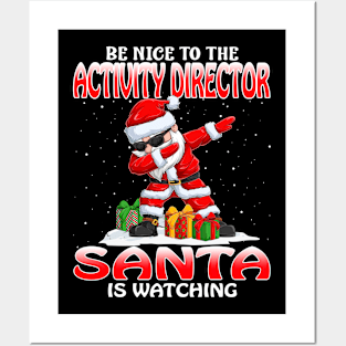 Be Nice To The Activity Director Santa is Watching Posters and Art